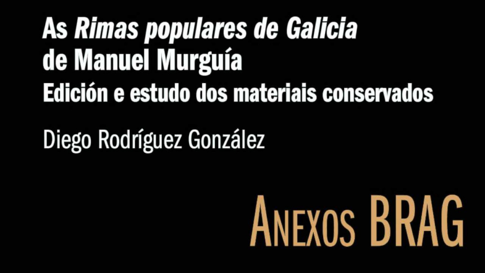 La RAG rescata del olvido las 'Rimas populares de Galicia' de Manuel Murguía