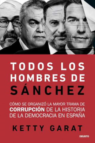 'Todos los hombres de Sánchez' disecciona las redes de poder y presuntas tramas de corrupción